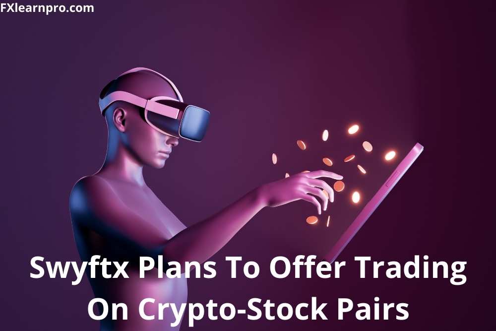 Swyftx Plans To Offer Trading On Crypto-Stock Pairs