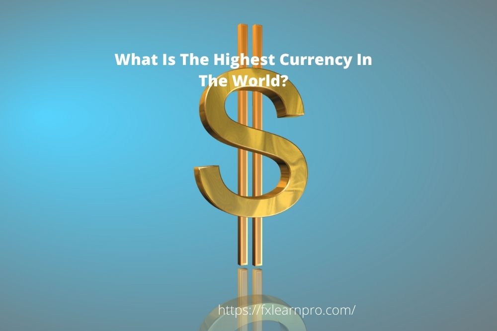 What Is The Highest Currency In The World (dollor)