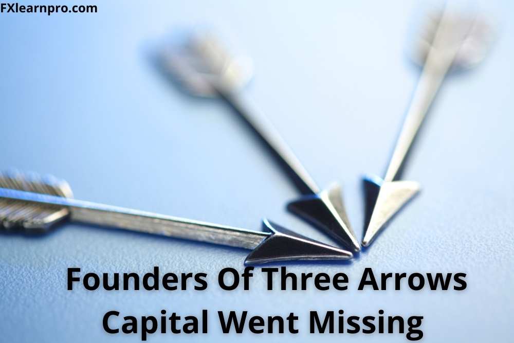 Founders Of Three Arrows Capital Went Missing