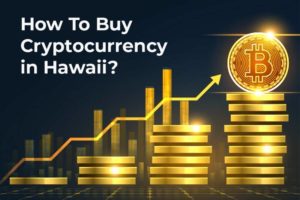 How to buy cryptocurrency in Hawaii