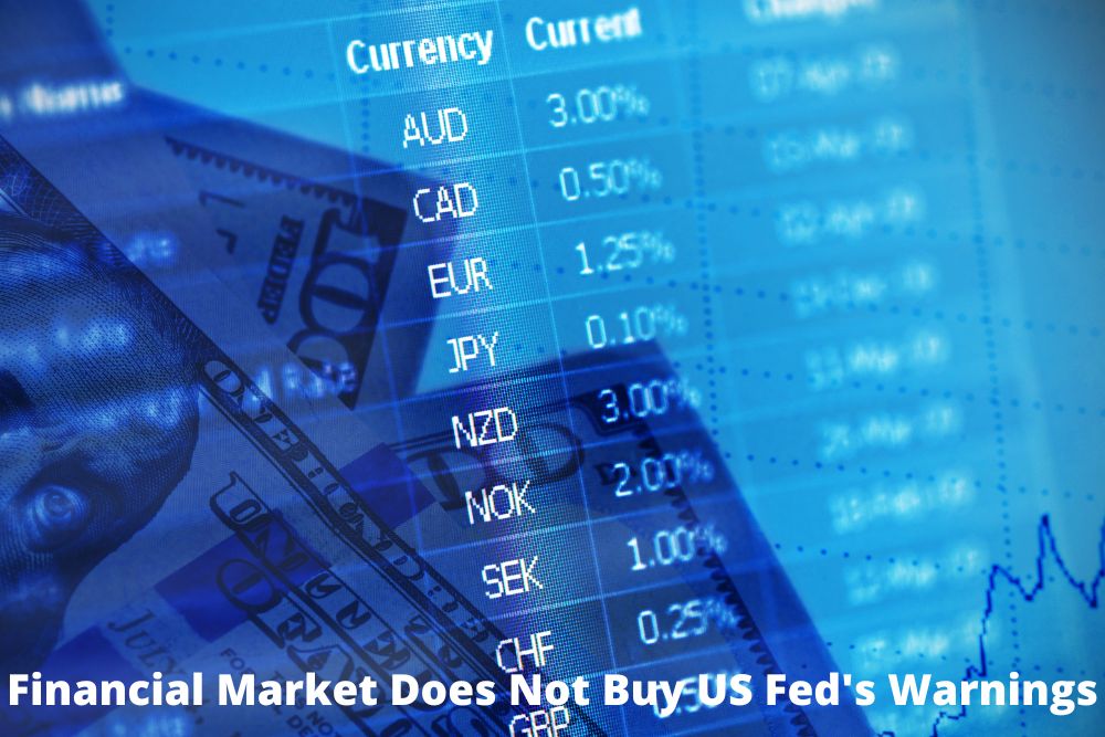 Financial market does not buy US Fed's warnings