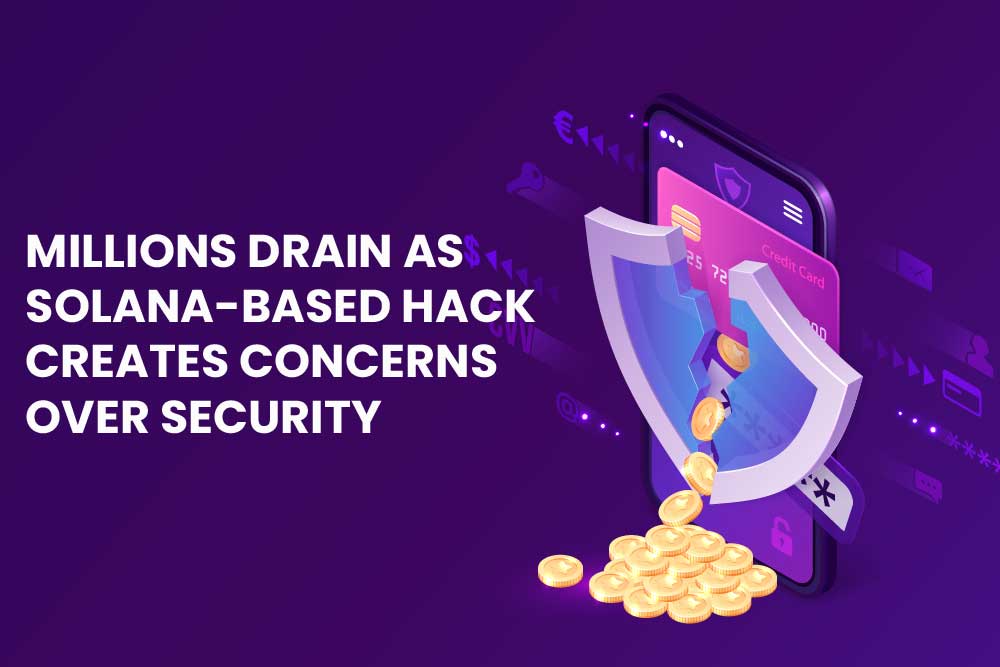 Millions drain as Solana-based hack creates concerns over security.jpeg