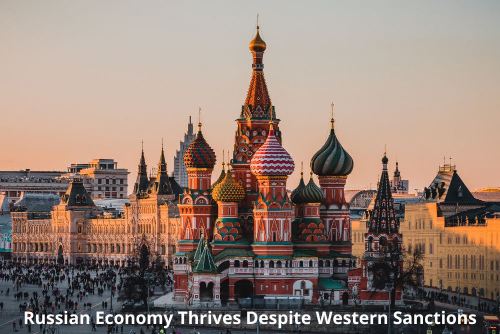 Russian economy thrives despite Western sanctions