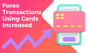 Forex Transactions Using Cards Increased